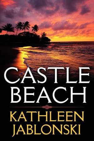 Castle Beach de Kathleen Jablonski