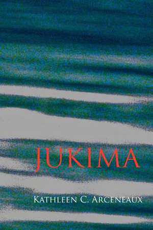 Jukima de Kathleen C. Arceneaux