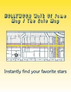 Hollywood Walk of Fame Map / The Zale Map