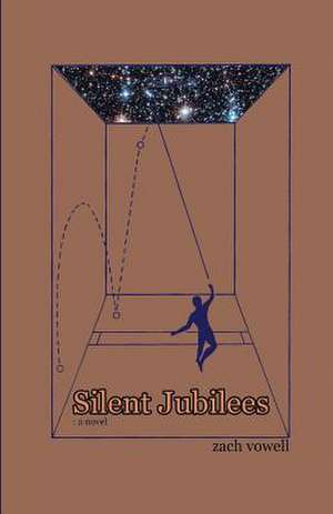 Silent Jubilees de Zach Vowell