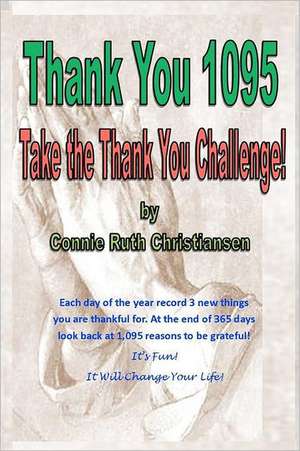 Thank You 1095: Take the Thank You Challenge! de Connie Ruth Christiansen