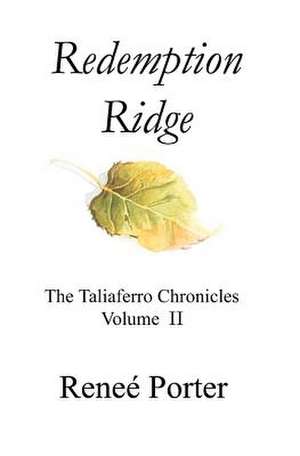 Redemption Ridge: Volume II of the Taliaferro Chronicles de Renee Porter