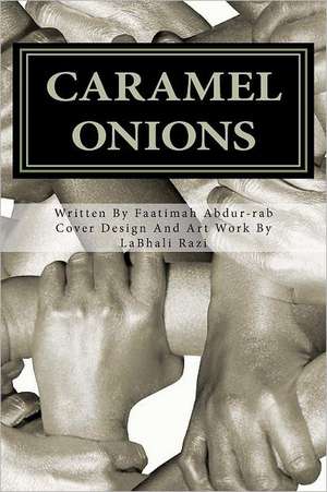 Caramel Onions de Faatimah Abdur-Rab