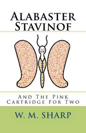 Alabaster Stavinof and the Pink Cartridge for Two: Gena's Underwater Adventure de W. M. Sharp