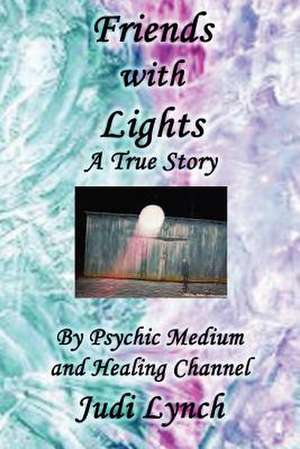 Friends with Lights de Judi Lynch