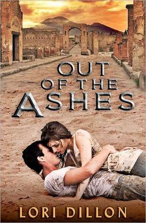 Out of the Ashes de Lori Dillon