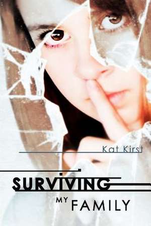 Surviving My Family de Kat Kirst