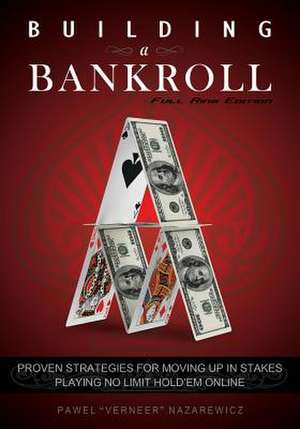 Building a Bankroll Full Ring Edition de Pawel Nazarewicz