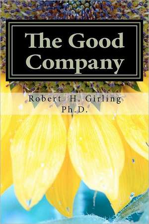 The Good Company: A Memoir de Robert Girling