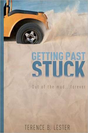 Getting Past Stuck de Terence B. Lester