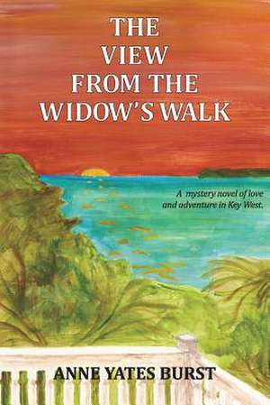 The View from the Widow's Walk de Anne Yates Burst