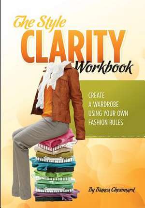 The Style Clarity Workbook de Bianca Chesimard