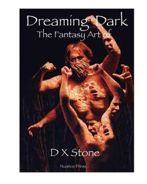 Dreaming Dark de Stone, D. X.