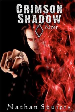 Crimson Shadow de Nathan Squiers