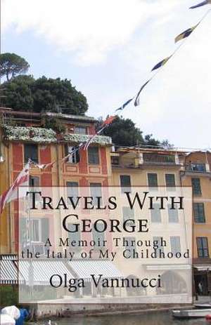 Travels with George de Olga Vannucci