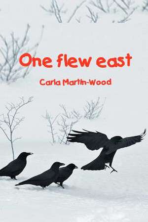 One Flew East de Carla Martin-Wood