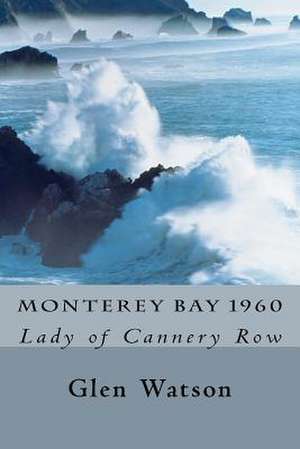 Monterey Bay 1960 de Glen Watson