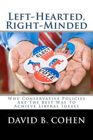 Left-Hearted, Right-Minded de David B. Cohen