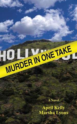 Murder in One Take de April Kelly