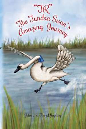 Tr the Tundra Swan's Amazing Journey de John Perry Jopling