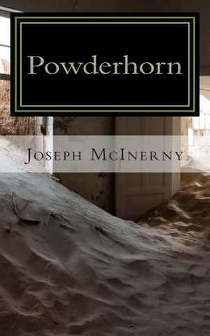 Powderhorn de Joseph McInerny