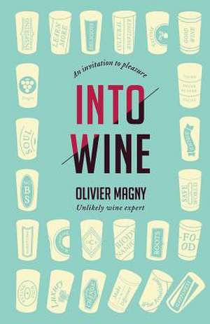 Into Wine de Olivier Magny