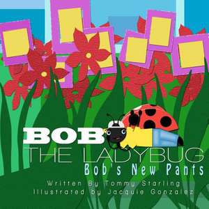 Bob the Ladybug de Tommy Starling