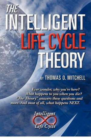 The Intelligent Lifecycle Theory: Proven Strategies for Thriving at Work de Thomas O. Mitchell