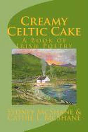 Creamy Celtic Cake de Sydney McShane