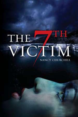 The 7th Victim de Nancy L. Churchill