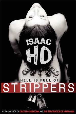 Hell Is Full of Strippers: Takeoff de Isaac Ho