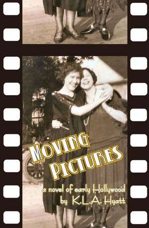 Moving Pictures de K. L. A. Hyatt