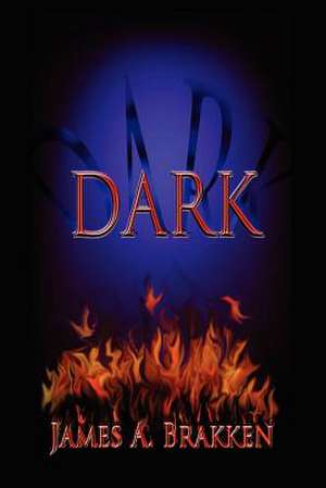 Dark de James A. Brakken