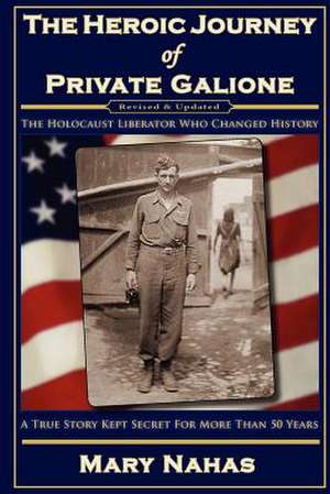 The Heroic Journey of Private Galione de Mary Nahas