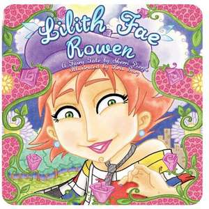 Lilith Fae Rowen de Sherri L. Pierce