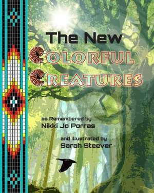 The New Colorful Creatures: An American Adventure in One Year de Nikki Jo Porras