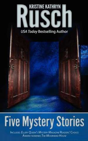 Five Mystery Stories: A Duplicate Bridge Player's Guide to Creating and Sustaining Great Partnerships de Kristine Kathryn Rusch