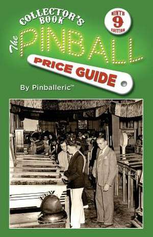 The Pinball Price Guide, Ninth Edition de Pinballeric