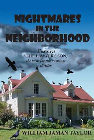 Nightmares in the Neighborhood de William Jaman Taylor