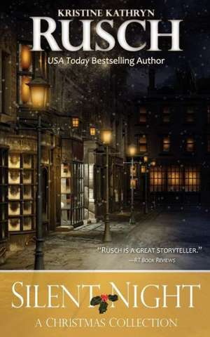 Silent Night: A Christmas Collection de Kristine Kathryn Rusch