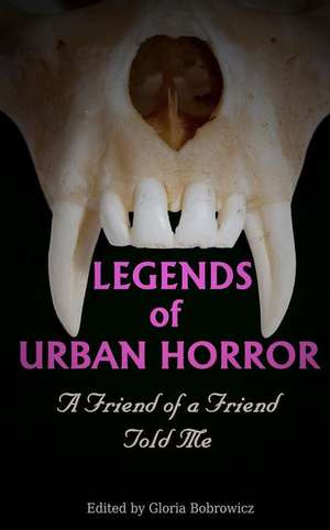 Legends of Urban Horror de Sean Keller