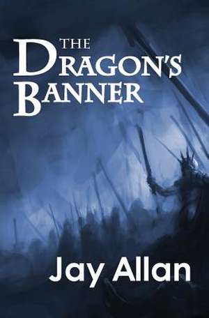 The Dragon's Banner de Jay Allan