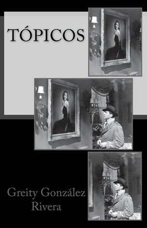 Tópicos de Greity Gonzalez Rivera