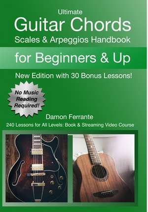 Ultimate Guitar Chords, Scales & Arpeggios Handbook de Damon Ferrante