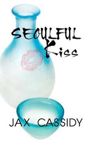 Seoulful Kiss de Jax Cassidy