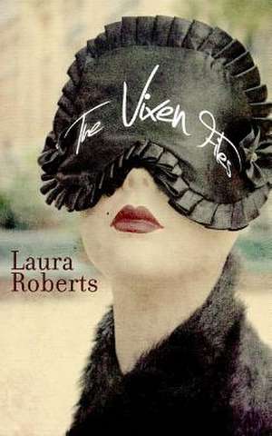 The Vixen Files de Laura Roberts