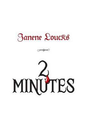 2 Minutes de Janene Loucks