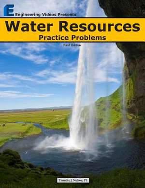 Water Resources Practice Problems de Timothy J. Nelson