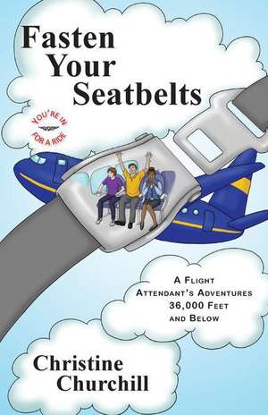 Fasten Your Seatbelts de Christine Churchill