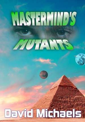 MasterMind's Mutants de David Michaels